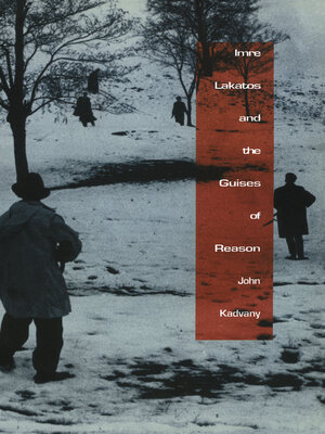 cover image of Imre Lakatos and the Guises of Reason